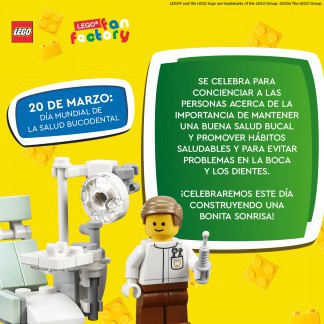 CELEBRA EL DÍA MUNDIAL DE LA SALUD BUCODENTAL EN NUESTRA LEGO FAN FACTORY