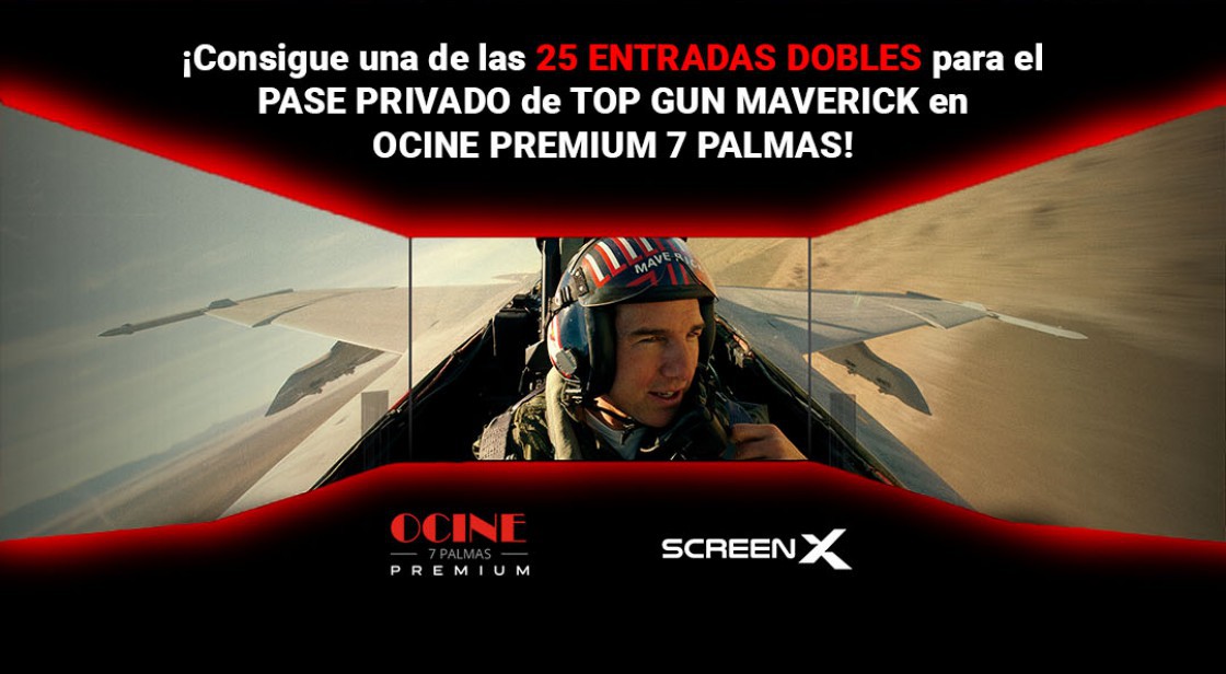 Sorteamos 25 ENTRADAS DOBLES para Top Gun Maverick en Ocine Premium 7 Palmas