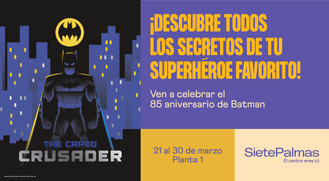 Celebra el 85 aniversario de Batman en Siete Palmas