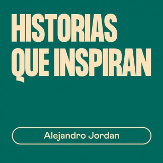 Historias que inspiran: Alejandro Jordan